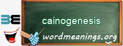 WordMeaning blackboard for cainogenesis